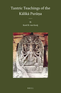 Abbildung von Kooij | Tantric Teachings of the Kalika Purana | 1. Auflage | 2021 | beck-shop.de