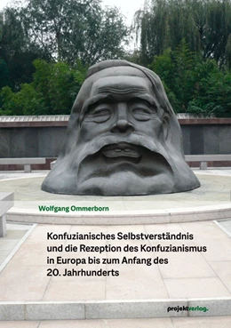 Abbildung von Ommerborn | Konfuzianisches Selbstverständnis und die Rezeption des Konfuzianismus in Europa bis zum Anfang des 20. Jahrhunderts | 1. Auflage | 2021 | beck-shop.de