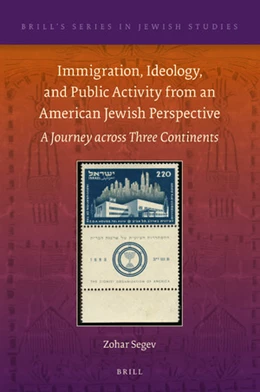 Abbildung von Segev | Immigration, Ideology, and Public Activity from an American Jewish Perspective | 1. Auflage | 2021 | beck-shop.de