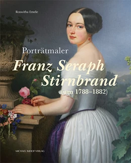 Abbildung von Emele | Porträtmaler Franz Seraph Stirnbrand (um 1788-1882) | 1. Auflage | 2022 | beck-shop.de