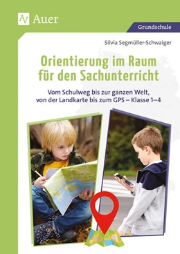 Abbildung von Segmüller-Schwaiger | Orientierung im Raum für den Sachunterricht | 1. Auflage | 2021 | beck-shop.de