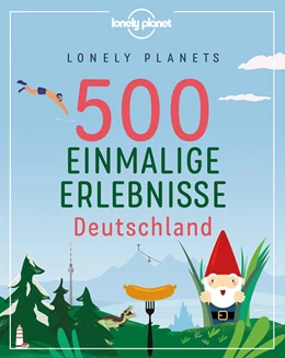 Abbildung von Bey / Melville | Lonely Planets 500 Einmalige Erlebnisse Deutschland | 4. Auflage | 2021 | beck-shop.de