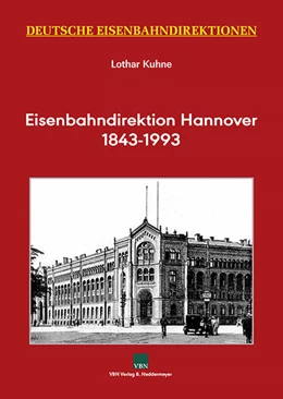 Abbildung von Kuhne | Eisenbahndirektion Hannover | 1. Auflage | 2021 | beck-shop.de
