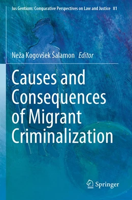 Abbildung von Kogovšek Šalamon | Causes and Consequences of Migrant Criminalization | 1. Auflage | 2021 | 81 | beck-shop.de