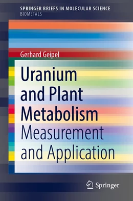 Abbildung von Geipel | Uranium and Plant Metabolism | 1. Auflage | 2021 | beck-shop.de