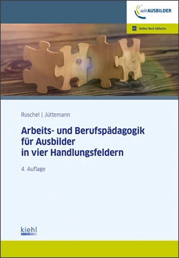 Abbildung von Ruschel / Jüttemann | Arbeits-und Berufspädagogik für Ausbilder in vier Handlungsfeldern | 4. Auflage | 2024 | beck-shop.de