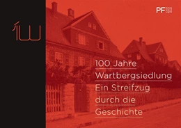 Abbildung von 100 Jahre Wartbergsiedlung | 1. Auflage | 2021 | beck-shop.de