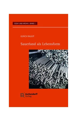 Abbildung von Raulff | Sauerland als Lebensform | 1. Auflage | 2021 | 1 | beck-shop.de
