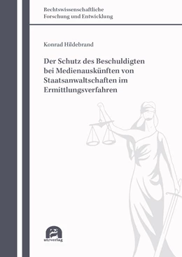 Abbildung von Hildebrand | Der Schutz des Beschuldigten bei Medienauskünften von Staatsanwaltschaften im Ermittlungsverfahren | 1. Auflage | 2021 | 846 | beck-shop.de