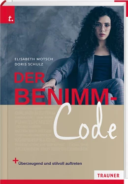 Abbildung von Motsch / Schulz | Der Benimm-Code | 1. Auflage | 2021 | beck-shop.de