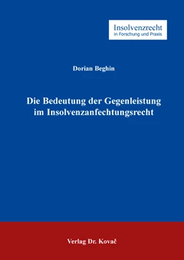 Abbildung von Beghin | Die Bedeutung der Gegenleistung im Insolvenzanfechtungsrecht | 1. Auflage | 2021 | 121 | beck-shop.de