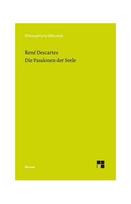 Abbildung von Descartes / Wohlers | Die Passionen der Seele | 1. Auflage | 2021 | 663 | beck-shop.de