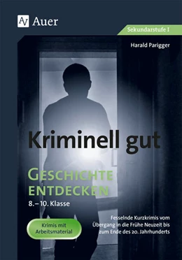 Abbildung von Parigger | Kriminell gut Geschichte entdecken 8-10 | 1. Auflage | 2021 | beck-shop.de