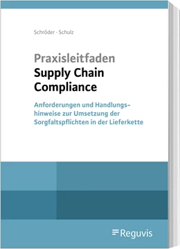 Abbildung von Schröder / Schulz | Praxisleitfaden Supply Chain Compliance | 1. Auflage | 2022 | beck-shop.de