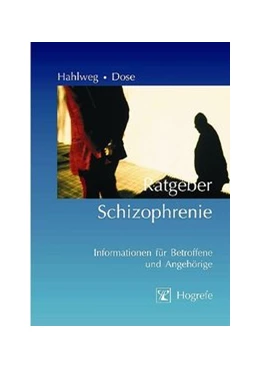 Abbildung von Hahlweg / Dose | Ratgeber Schizophrenie | 1. Auflage | 2005 | 10 | beck-shop.de