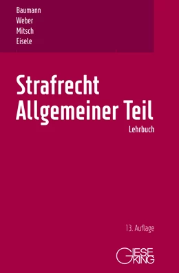 Abbildung von Baumann / Weber | Strafrecht Allgemeiner Teil | 13. Auflage | 2021 | beck-shop.de