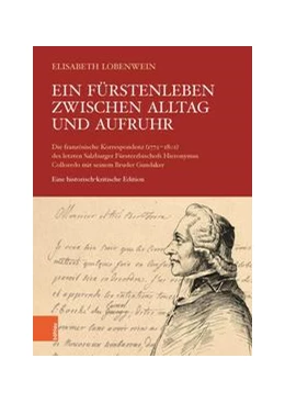 Abbildung von Lobenwein | Ein Fürstenleben zwischen Alltag und Aufruhr | 1. Auflage | 2021 | beck-shop.de