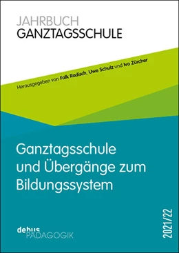 Abbildung von Radisch / Züchner | Ganztagsschule und Übergänge zum Bildungssystem | 1. Auflage | 2021 | beck-shop.de