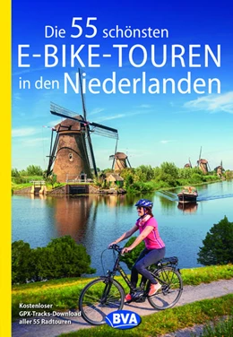 Abbildung von Kockskämper / BVA BikeMedia GmbH | Die 55 schönsten E-Bike-Touren in den Niederlanden | 1. Auflage | 2021 | beck-shop.de