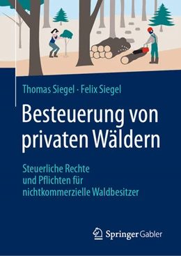 Abbildung von Siegel | Besteuerung von privaten Wäldern | 1. Auflage | 2021 | beck-shop.de