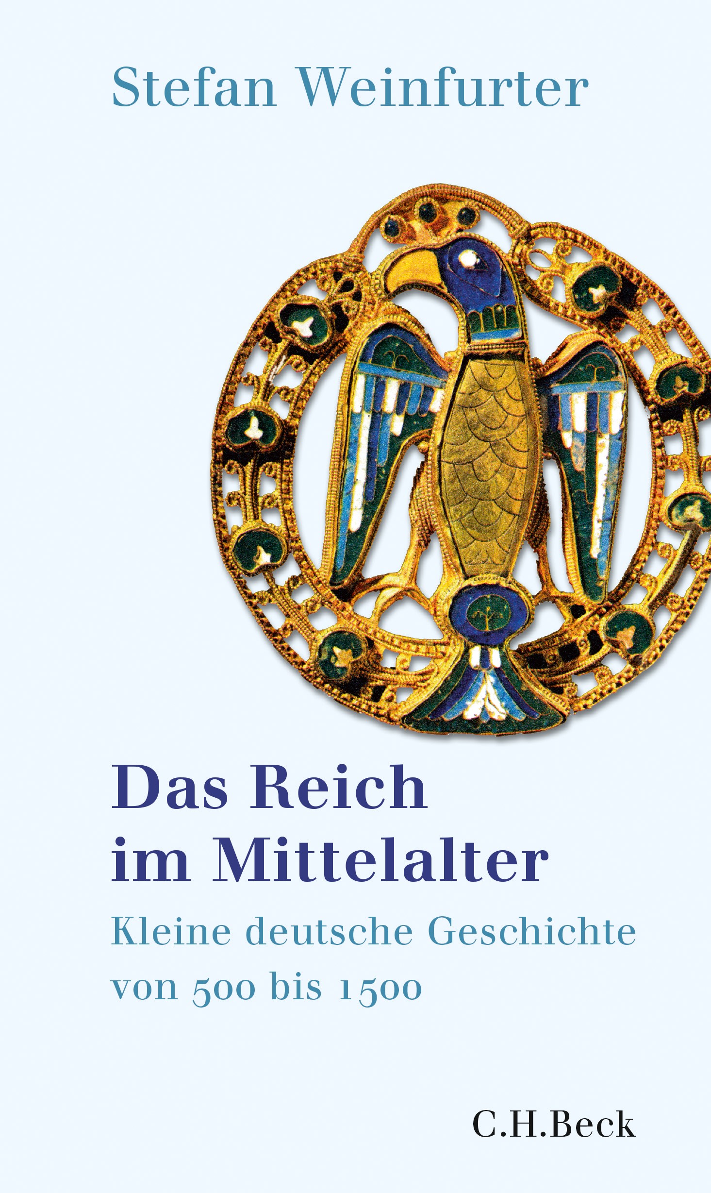 Cover: Weinfurter, Stefan, Das Reich im Mittelalter