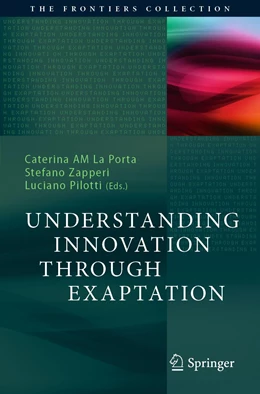 Abbildung von La Porta / Zapperi | Understanding Innovation Through Exaptation | 1. Auflage | 2021 | beck-shop.de