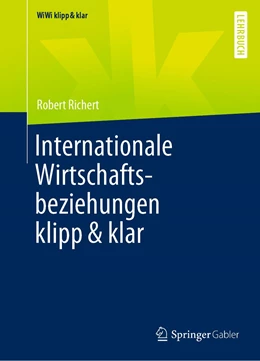Abbildung von Richert | Internationale Wirtschaftsbeziehungen klipp & klar | 1. Auflage | 2021 | beck-shop.de