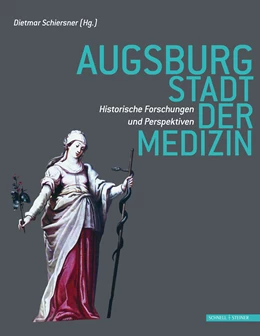 Abbildung von Schiersner | Augsburg - Stadt der Medizin | 1. Auflage | 2021 | beck-shop.de