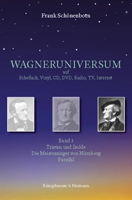 Abbildung von Schönenborn | WAGNERUNIVERSUM auf Schellack, Vinyl, CD, DVD, Radio, TV, Internet | 1. Auflage | 2021 | beck-shop.de