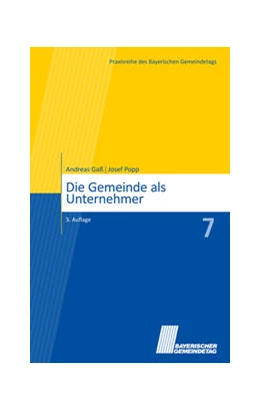 Abbildung von Gaß / Popp | Die Gemeinde als Unternehmer | 3. Auflage | 2021 | 7 | beck-shop.de