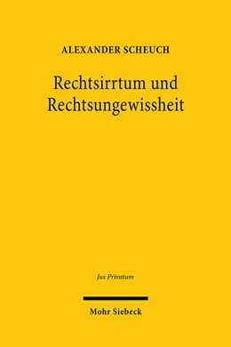 Abbildung von Scheuch | Rechtsirrtum und Rechtsungewissheit | 1. Auflage | 2021 | 251 | beck-shop.de