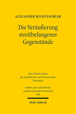 Abbildung von Ruckteschler | Die Veräußerung streitbefangener Gegenstände | 1. Auflage | 2021 | 469 | beck-shop.de