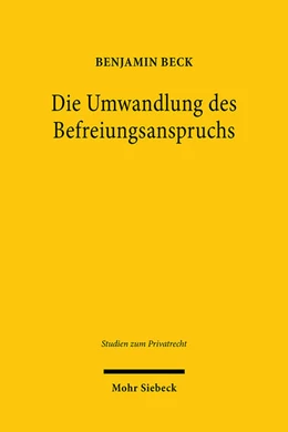 Abbildung von Beck | Die Umwandlung des Befreiungsanspruchs | 1. Auflage | 2021 | 97 | beck-shop.de