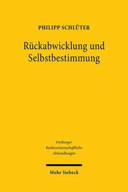 Abbildung von Schlüter | Rückabwicklung und Selbstbestimmung | 1. Auflage | 2021 | 28 | beck-shop.de
