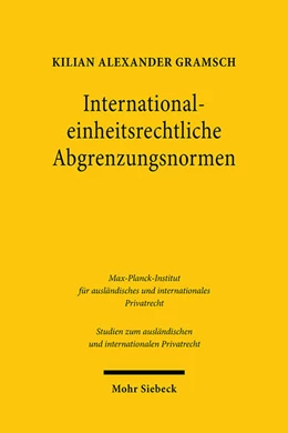 Abbildung von Gramsch | International-einheitsrechtliche Abgrenzungsnormen | 1. Auflage | 2021 | 471 | beck-shop.de