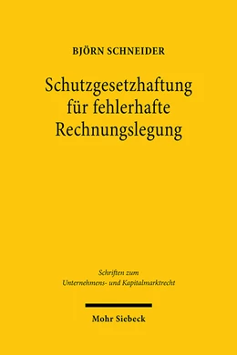 Abbildung von Schneider | Schutzgesetzhaftung für fehlerhafte Rechnungslegung | 1. Auflage | 2021 | 95 | beck-shop.de