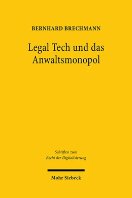 Abbildung von Brechmann | Legal Tech und das Anwaltsmonopol | 1. Auflage | 2021 | 7 | beck-shop.de