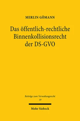 Abbildung von Gömann | Das öffentlich-rechtliche Binnenkollisionsrecht der DS-GVO | 1. Auflage | 2021 | 19 | beck-shop.de