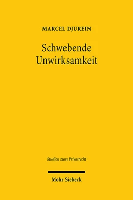 Abbildung von Djurein | Schwebende Unwirksamkeit | 1. Auflage | 2021 | 100 | beck-shop.de