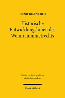 Abbildung von Beil | Historische Entwicklungslinien des Wohnraummietrechts | 1. Auflage | 2021 | 120 | beck-shop.de