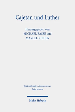 Abbildung von Basse / Nieden | Cajetan und Luther | 1. Auflage | 2021 | 124 | beck-shop.de