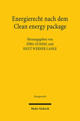 Abbildung von Gundel / Lange | Energierecht nach dem Clean energy package | 1. Auflage | 2021 | 30 | beck-shop.de