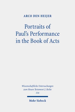 Abbildung von den Heijer | Portraits of Paul's Performance in the Book of Acts | 1. Auflage | 2021 | 556 | beck-shop.de