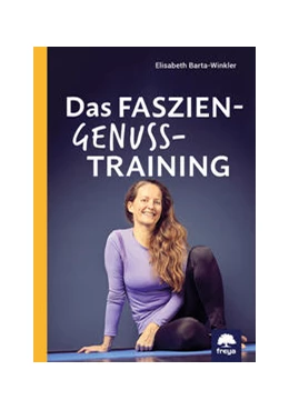 Abbildung von Dr.in iur. Barta-Winkler | Das Faszien-Genuss-Training | 1. Auflage | 2021 | beck-shop.de