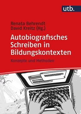 Abbildung von Behrendt / Kreitz | Autobiografisches Schreiben in Bildungskontexten | 1. Auflage | 2021 | beck-shop.de