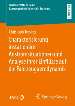 Abbildung von Jessing | Charakterisierung instationärer Anströmsituationen und Analyse ihrer Einflüsse auf die Fahrzeugaerodynamik | 1. Auflage | 2021 | beck-shop.de