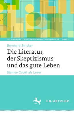 Abbildung von Stricker | Die Literatur, der Skeptizismus und das gute Leben | 1. Auflage | 2021 | 3 | beck-shop.de