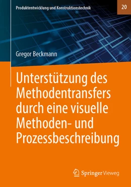 Abbildung von Beckmann | Unterstützung des Methodentransfers durch eine visuelle Methoden- und Prozessbeschreibung | 1. Auflage | 2021 | beck-shop.de