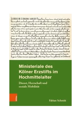 Abbildung von Schmitt | Ministeriale des Kölner Erzstifts im Hochmittelalter | 1. Auflage | 2021 | beck-shop.de