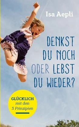 Abbildung von Aepli | Denkst du noch oder lebst du wieder? | 1. Auflage | 2021 | beck-shop.de